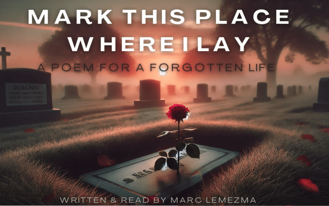 Mark This Space – A Poem for a Forgotten Soul